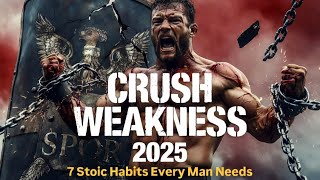 7 Stoic Habits to Crush Weakness in 2025 (Men’s Guide)