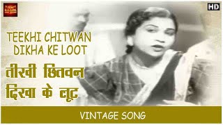 Teekhi Chitwan Dikha Ke Loot - AAbroo 1943 - Vatsala Kumthekar - Sitara, Yakoob - Video Song