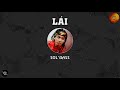 [2015] Lái - Sol’Bass (Dizz Skyler) Mp3 Song