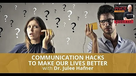 Communication Hacks To Make Our Lives Better With ...