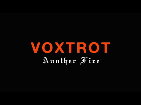 Voxtrot - Another Fire (Official Music Video)