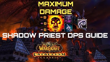 Shadow Priest DPS Guide | Cataclysm Classic