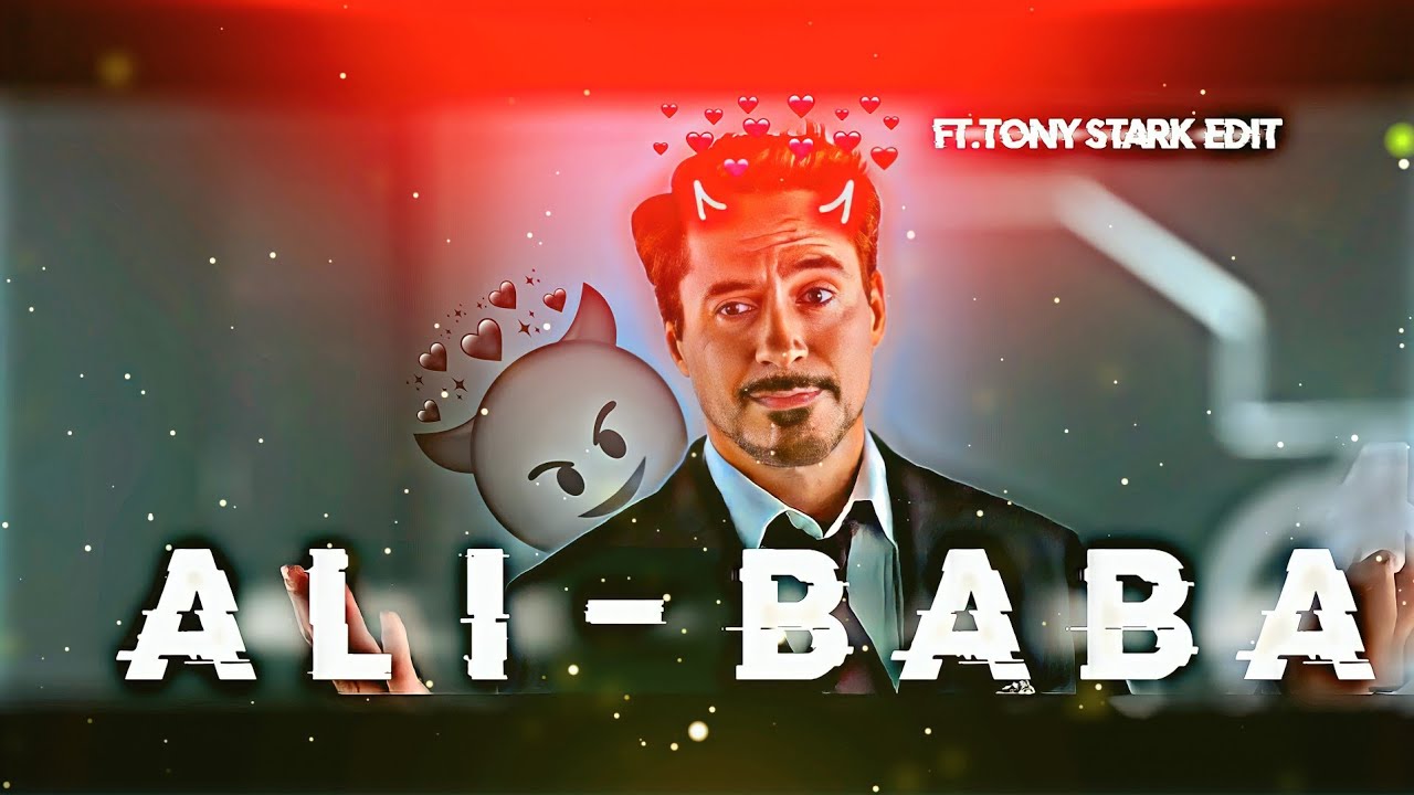Ali-BabaXTONY STARK ||TONY STAR Edit 2 ||Tony Whatsapp status.