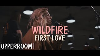 Miniatura de "First Love (WildFire) | UPPERROOM"