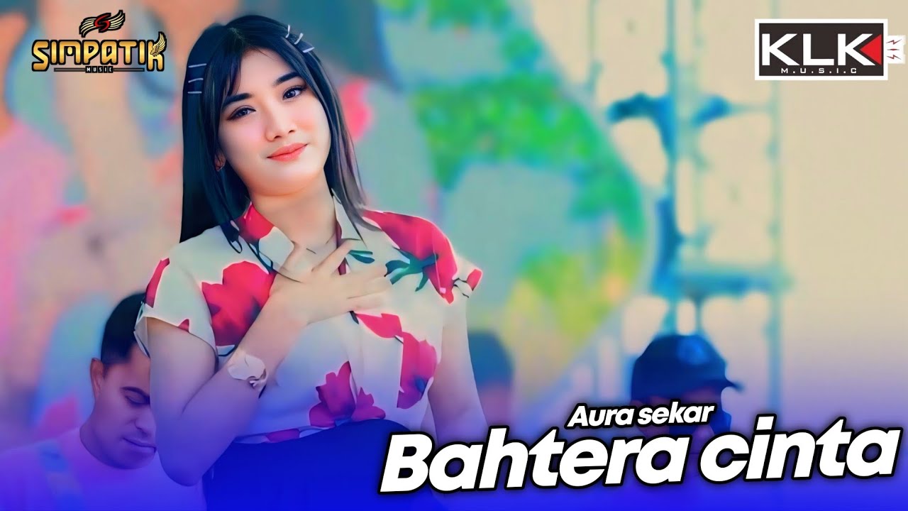 BAHTERA CINTA - AURA SEKAR - LIVE SIMPATIK MUSIC KLK AUDIO - PUTRI MANGGAR TEGAL