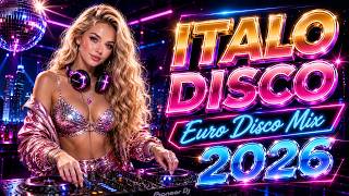 🔥 Italo Disco 2026 – Ultimate Night Energy – Top 80s Euro Disco • Dance Mix