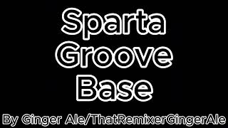 (REUPLOAD) Sparta Groove Base