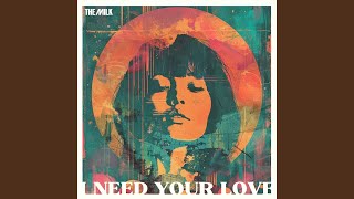 I Need Your Love