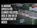 Video de Anahuac