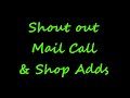Shout out, mail call, & shop adds
