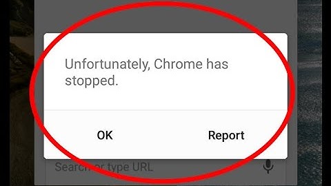 Fix Unfortunately Chrome has stopped working in Android|Tablet