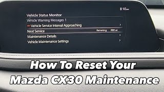 Mazda Cx-30 Service Due Soon Reset / Oil Life Maintenance