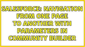 Salesforce: Navigation from one page to another with parameters in community builder