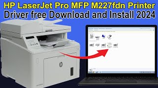 كيفية تثبيت برنامج تشغيل طابعة HP LaserJet Pro MFP M227 fdn || تنزيل وتثبيت برنامج التشغيل 2024 screenshot 1