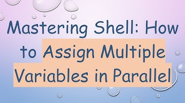 Mastering Shell: How to Assign Multiple Variables in Parallel