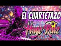 HUGO RUIZ TEMA: EL CUARTETAZO