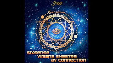 Sixsense, Vimana Shastra & AV Connection - Cosmic Abduction [Full EP]
