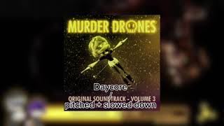 Bite Me (murder drones) Regular pitch + slowed down (daycore)