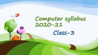 Computer syllabus 2020 -21|class-3 | computer| month wise syllabus |NCERT