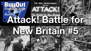 Attack! The Battle For New Britain #5 Historic WW2 Film