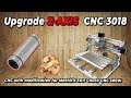 UPGRADE Z-AXIS CNC 3018 to improve stability at low cost