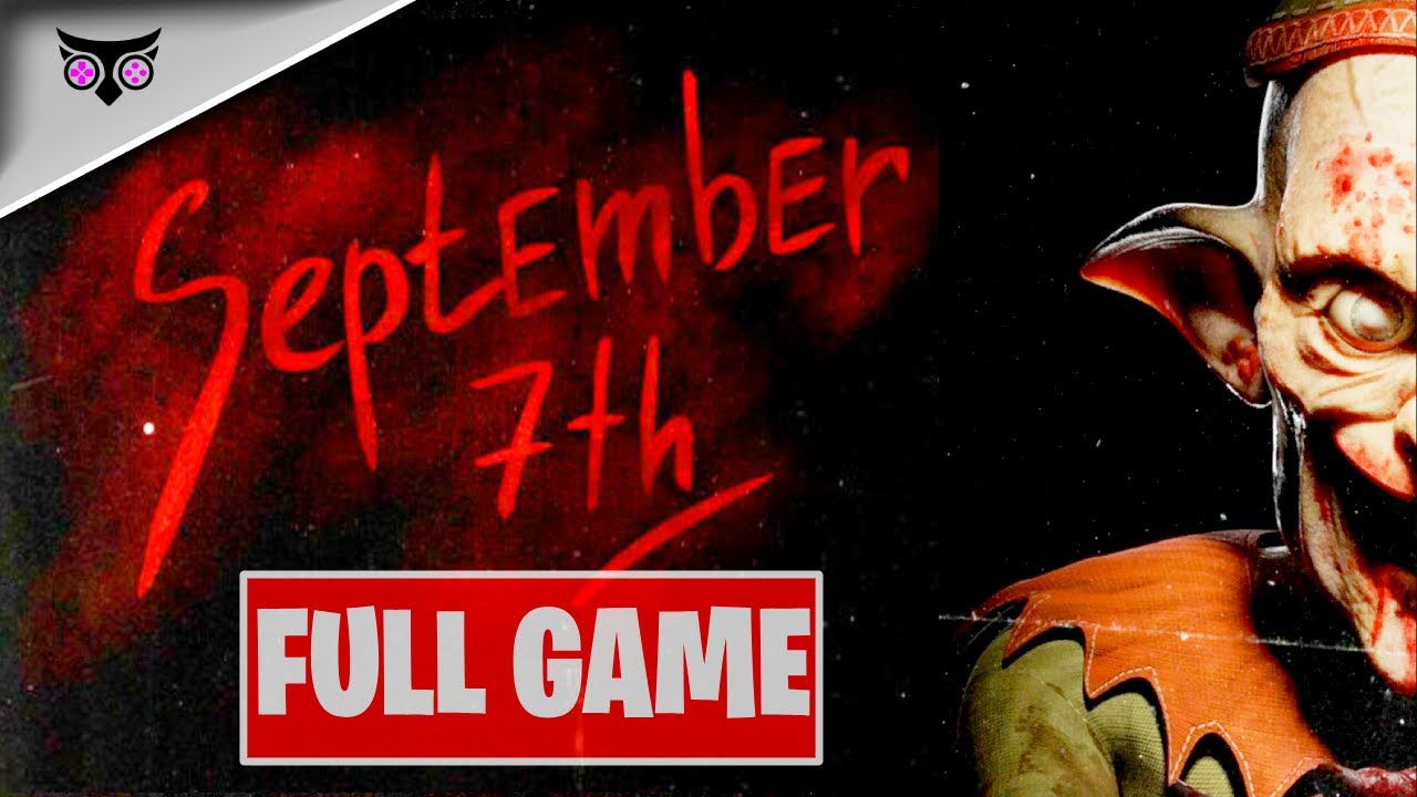 September 7th full game walkthrough in Full HD 60fps