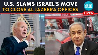 LIVE | U.S. Condemns Israel's Decision To Shut Al Jazeera, Stresses Upon Media Freedom screenshot 1