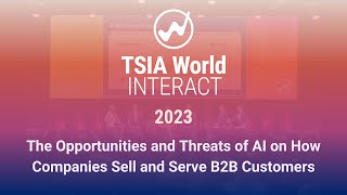 The Opportunities and Threats of AI on How Companies Sell and Serve B2B Customers in 2023