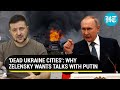 'Horror show': Zelensky wants talks with Putin as Russia claims 'Severodonetsk liberated'