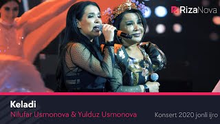Nilufar Usmonova & Yulduz Usmonova - Keladi (Konsert 2020 jonli ijro)