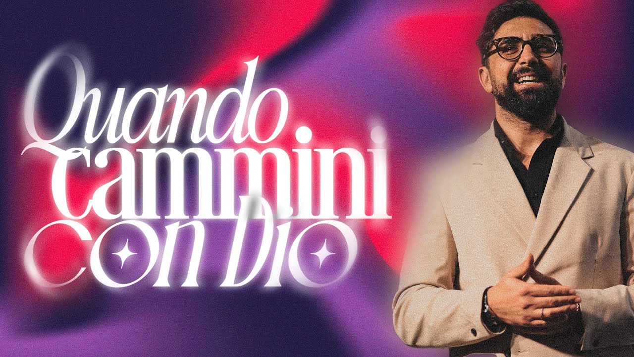 Quando cammini con Dio - Past. Umberto Nettuno