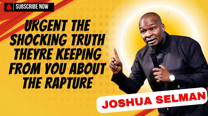 URGENT The Shocking Truth Theyre Keeping From You About the Rapture - Joshua Selman Messages