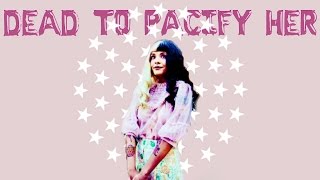 melanie | dead to pacify her [request mashup]