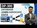 DP-300 : Azure Data Sync On-Prem & Cloud Database Synchronization Tutorial - Part 4