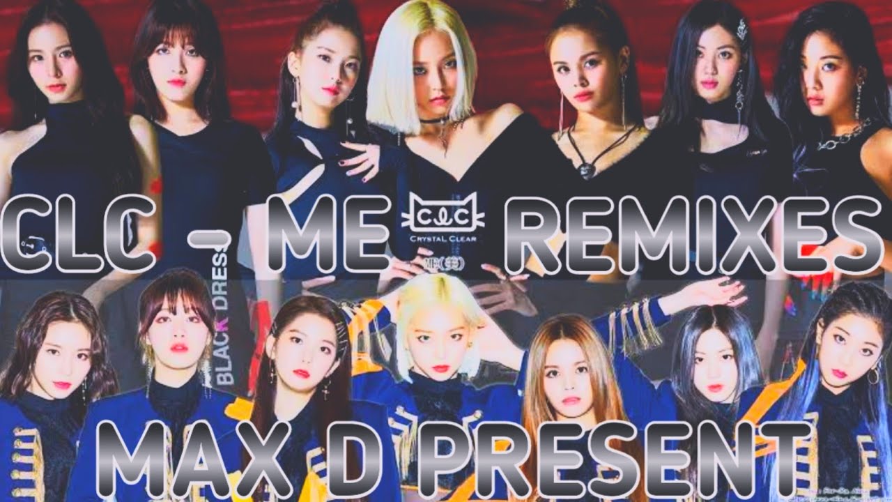 CLC - ME (美) (Dylo Remix) | Full - YouTube