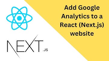 How to add Google Analytics to your React/Next.js app