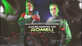 Aquecimento do Romeu e DJ Tawan prod. DJ Tawan (Lyric oficial)