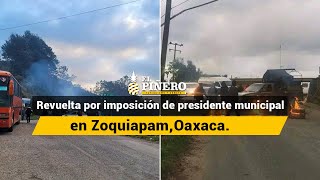 Revuelta en Zoquiapan, Oaxaca.