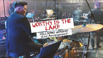 WORTHY IS THE LAMB - HILLSONG WORSHIP (LIVE ARRANGEMENT)