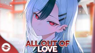 Nightcore  All Out Of Love s