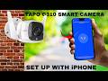 How To Set Up Tapo C310 Smart Camera With iPhone