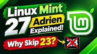 Linux Mint 27 Adrien Is Here — Why Not 23