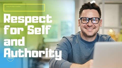 Value Education, Lesson-7 Respect for Self and Authority