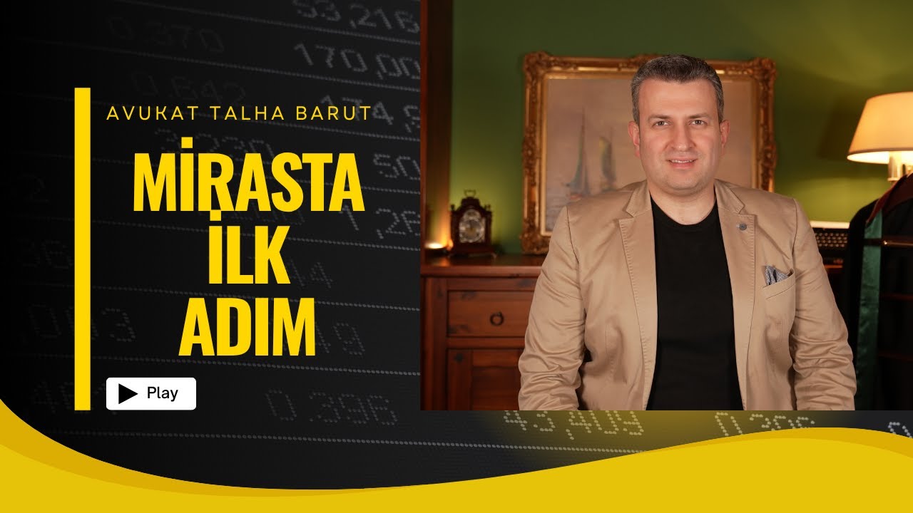 Mirasta İlk Adım