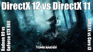 Rise of Tomb Raider DX12 vs DX11 - GeForce GTX 980 & Radeon R9 390X