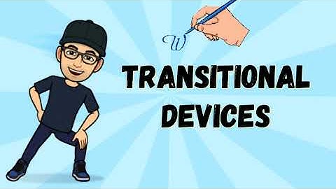 TRANSITIONAL DEVICES