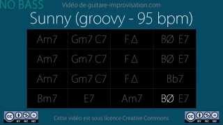 Sunny (95 bpm - groovy) NO BASS : Backing Track chords