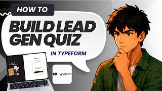 How to Build Lead Gen Qualifying Quizzes Using Typeform (Updated 2026)