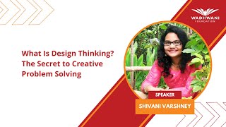 What Is Design Thinking? The Secret to Creative Problem Solving