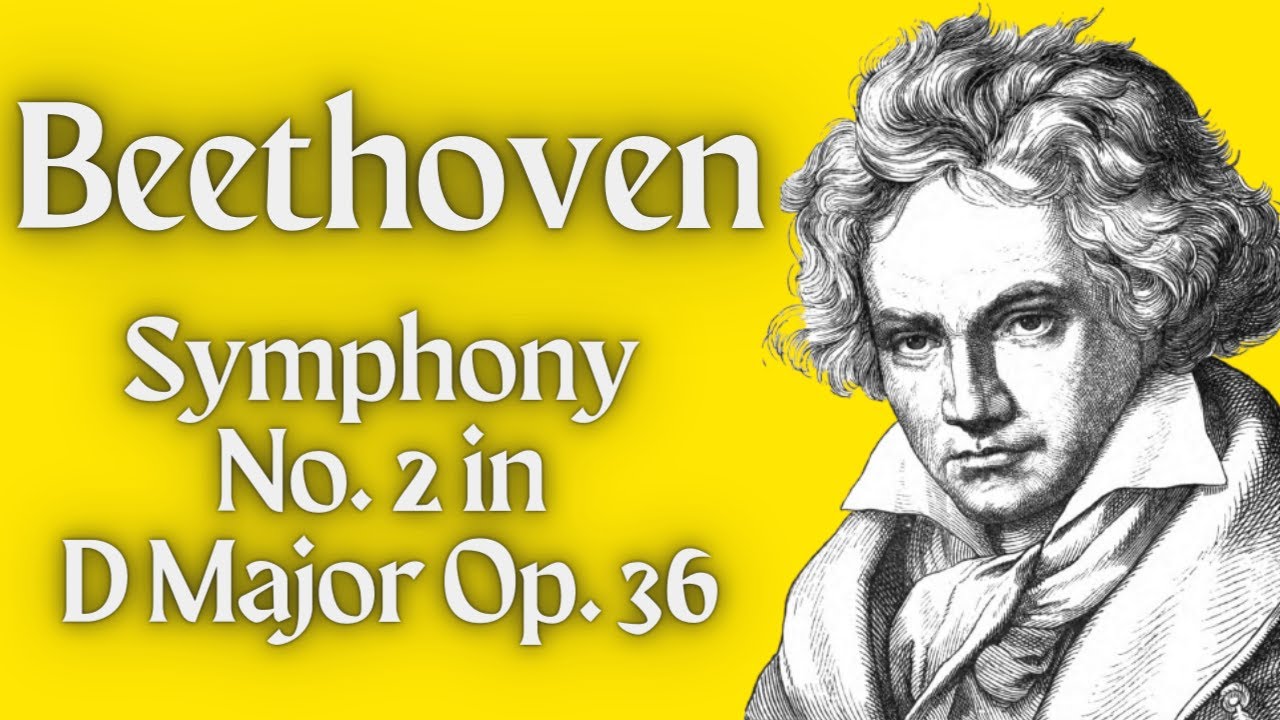 Ludwig van Beethoven's Symphony No. 2 in D Major Op. 36 - YouTube Music